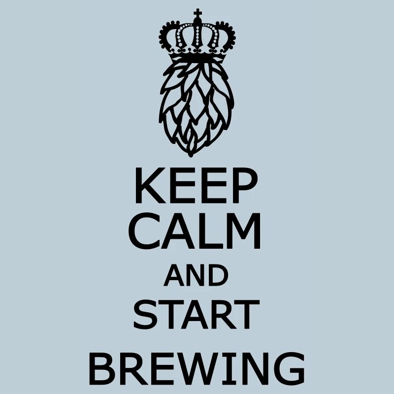 Keep calm and start brewing 