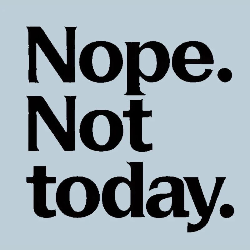 No. Not today.