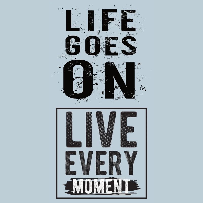 Life goes on