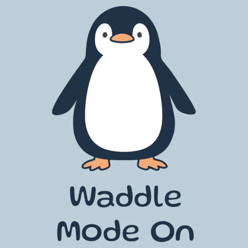 Waddle Mode On Shirt – Cute Penguin Tee