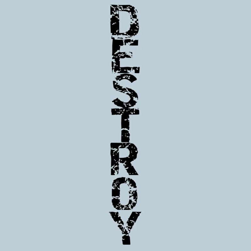 Destroy in black