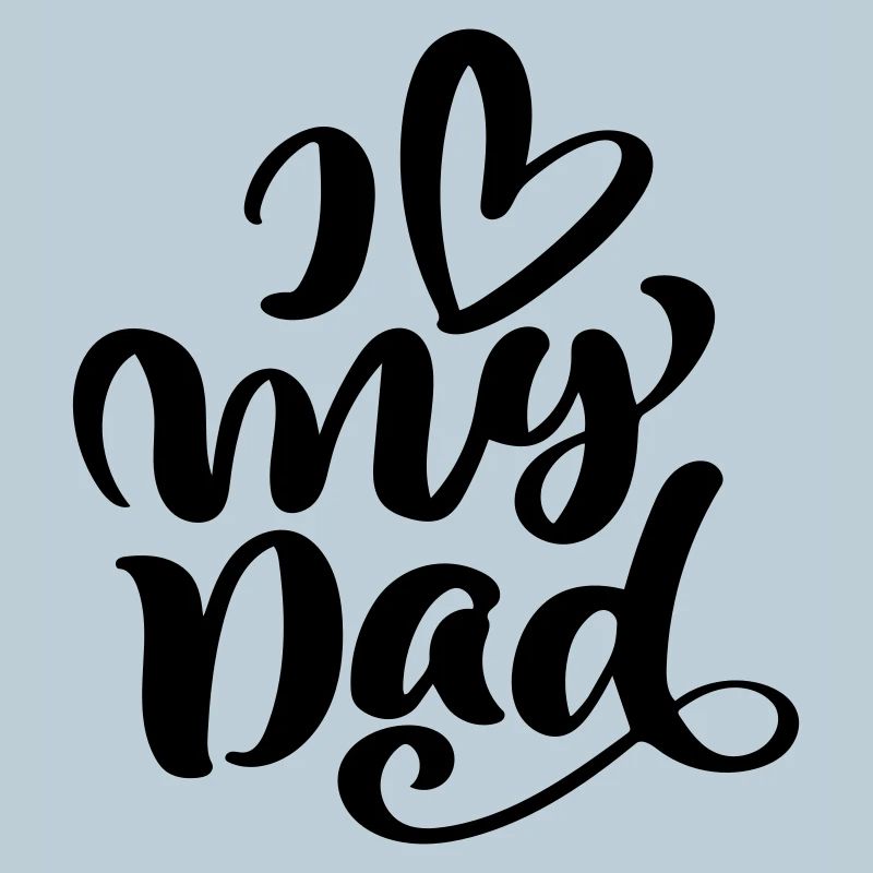 I love my dad