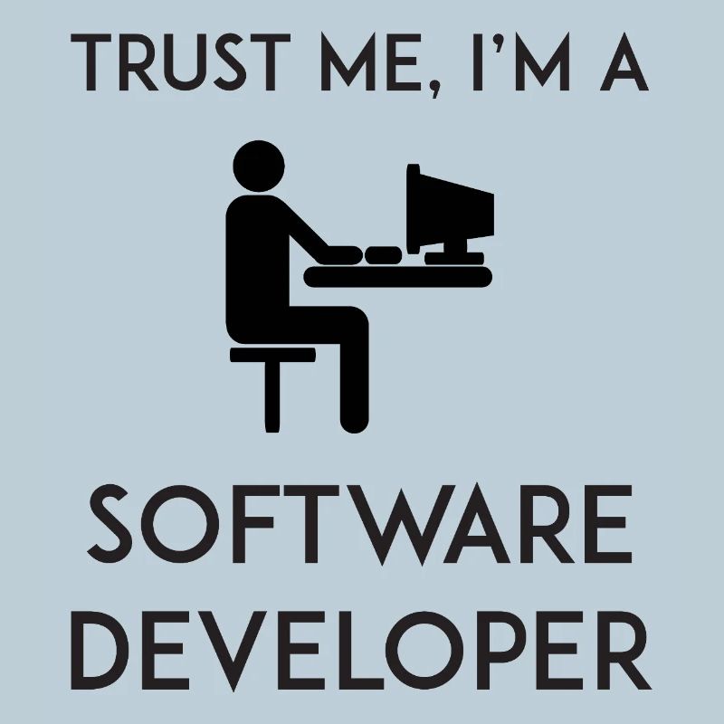Vertrau mir, ich bin Softwareentwickler