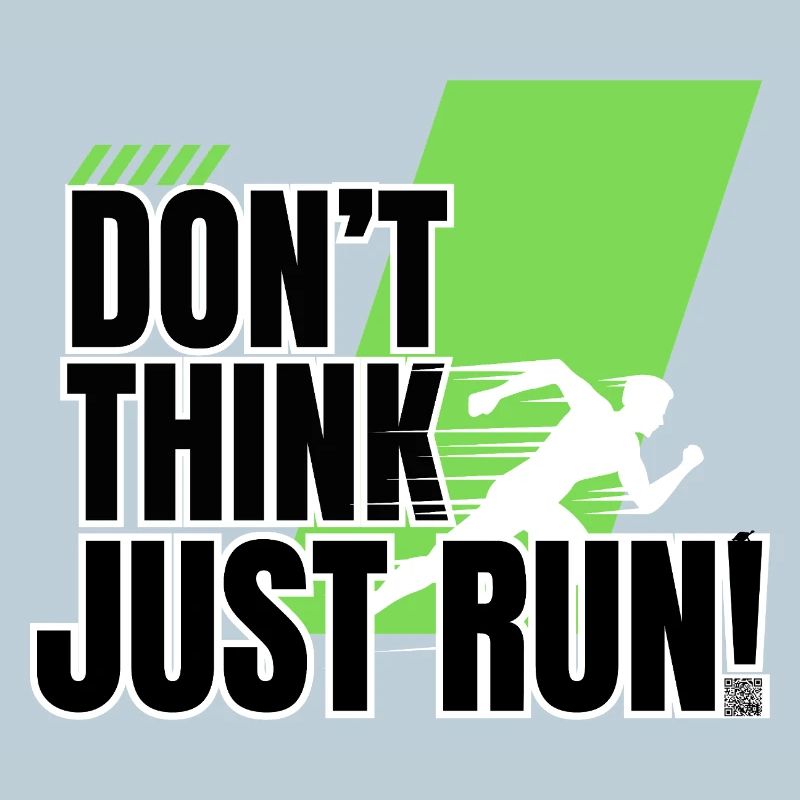 Don't think, just run!