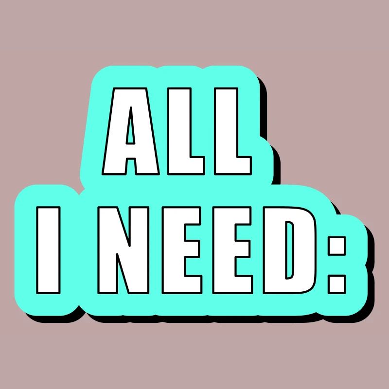 All i need is... vector graphic