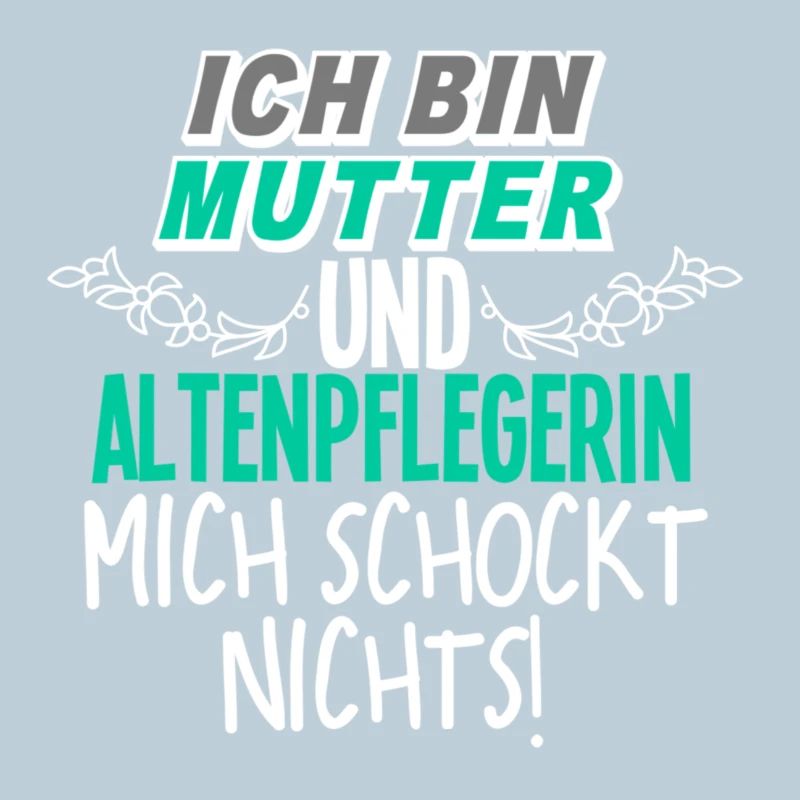 Mutter Altenpflegerin