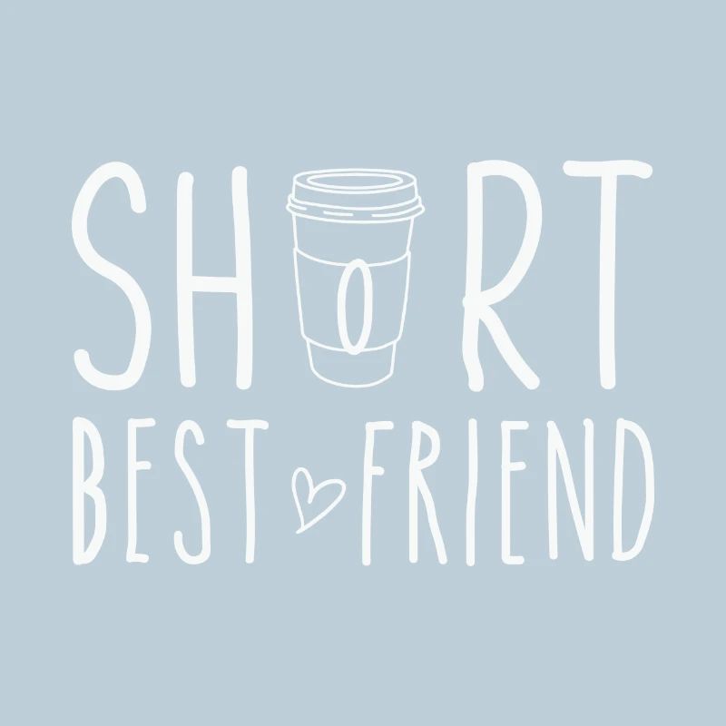 Short Best Friend Funny Coffee Design