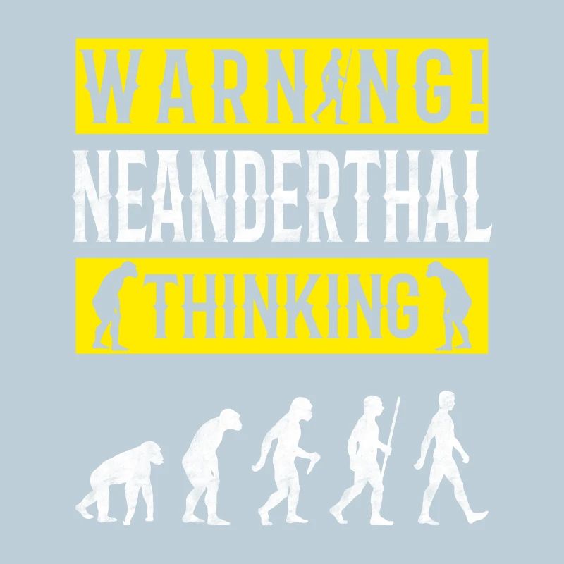 Warning! Neanderthal-thinking anthropologist