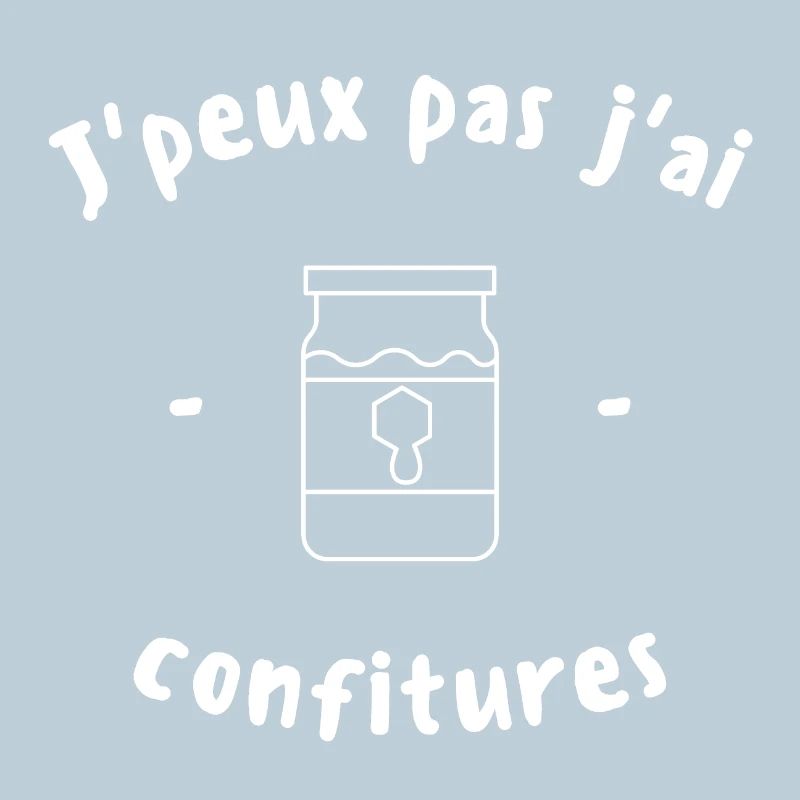 J peux pas j ai confitures