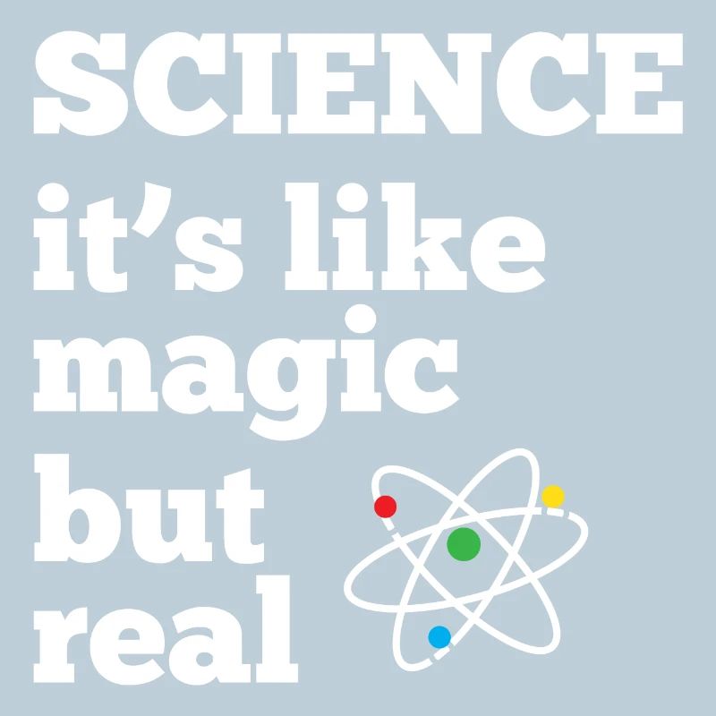 Science - it's like magic but real