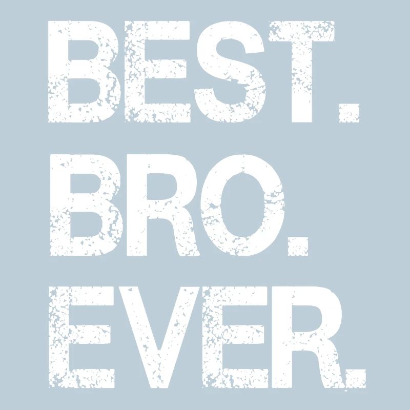 Design monochrome audacieux « Best Bro Ever »