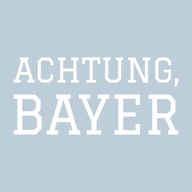 ACHTUNG BAYER