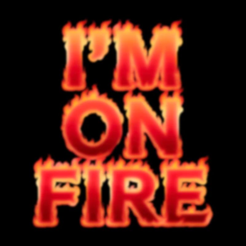 Je suis en feu