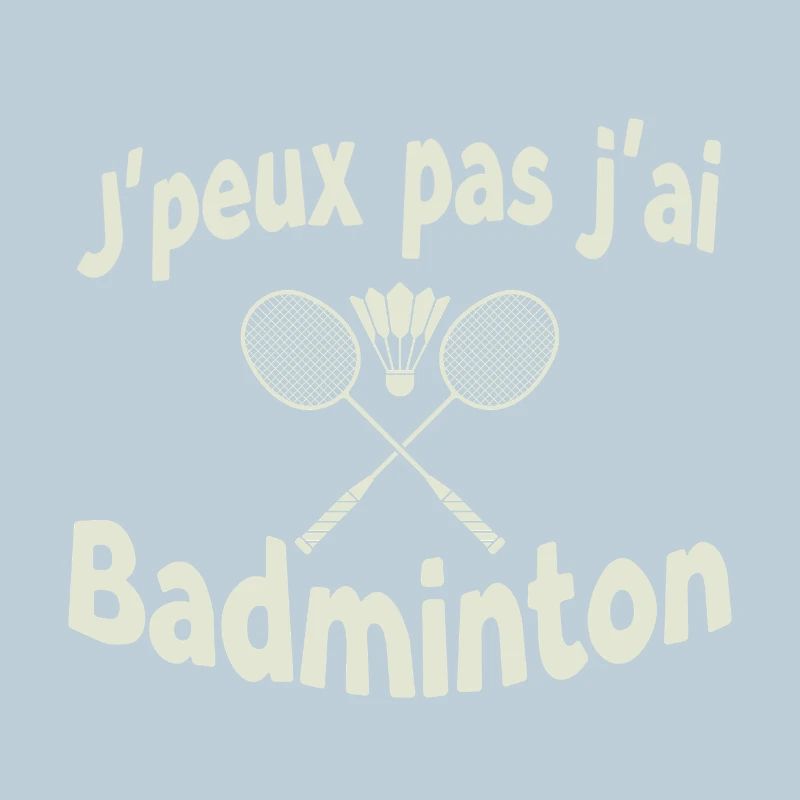 Ich habe kein Badminton