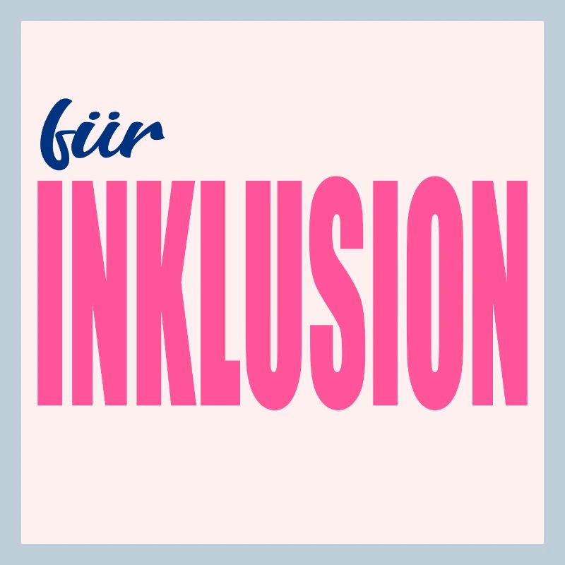 FÜR INKLUSION