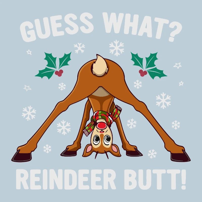 Guess What Rentier Hintern Weihnachtswitz