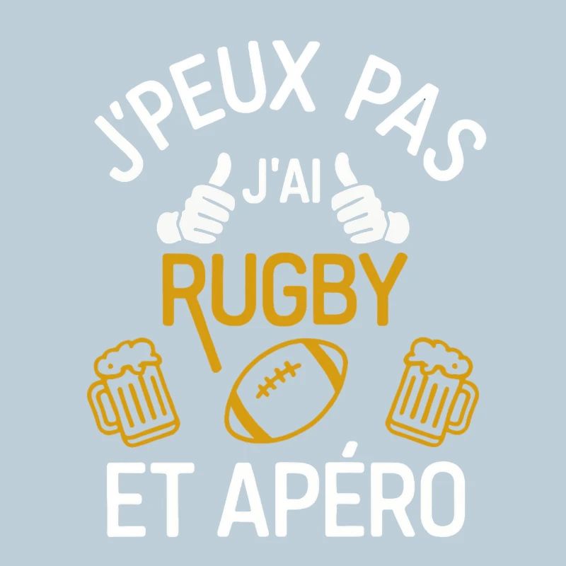 J'peux pas j'ai Rugby et Apéro