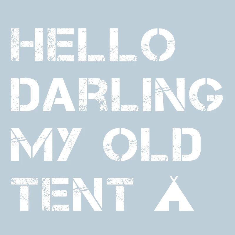 Hello Darling My Old Tent