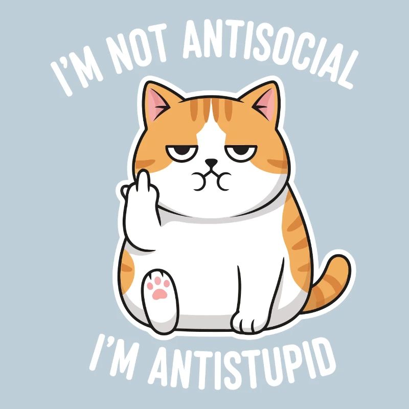 Mürrische Katze Antistupid