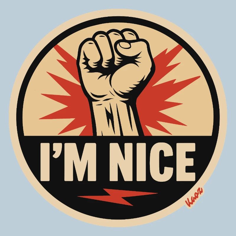 I'm Nice Fist Statement