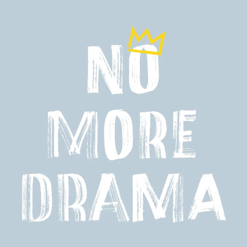 No More Drama – Minimal Typography Saying