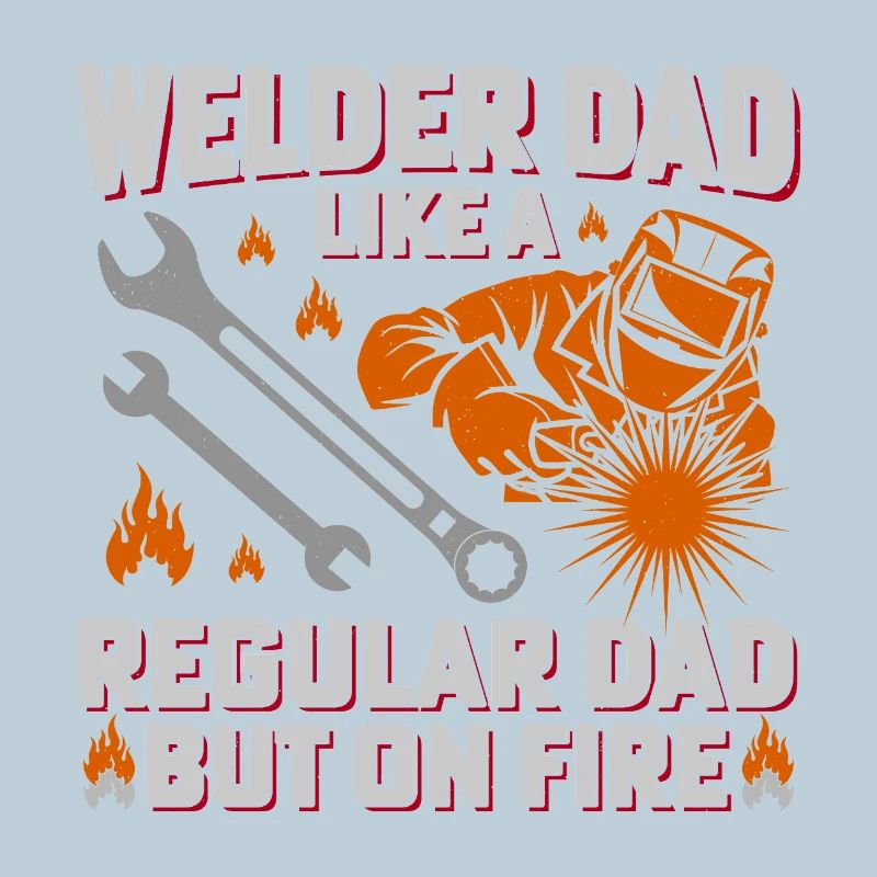 Welder Dad Firepower Design