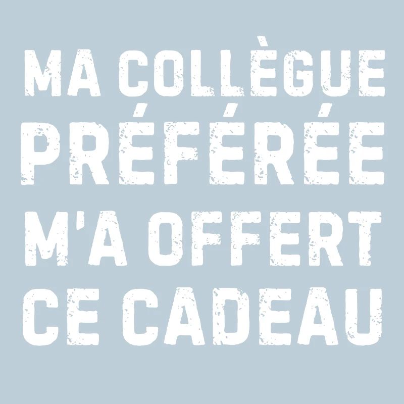 Collègue préférée – cadeau humour bureau