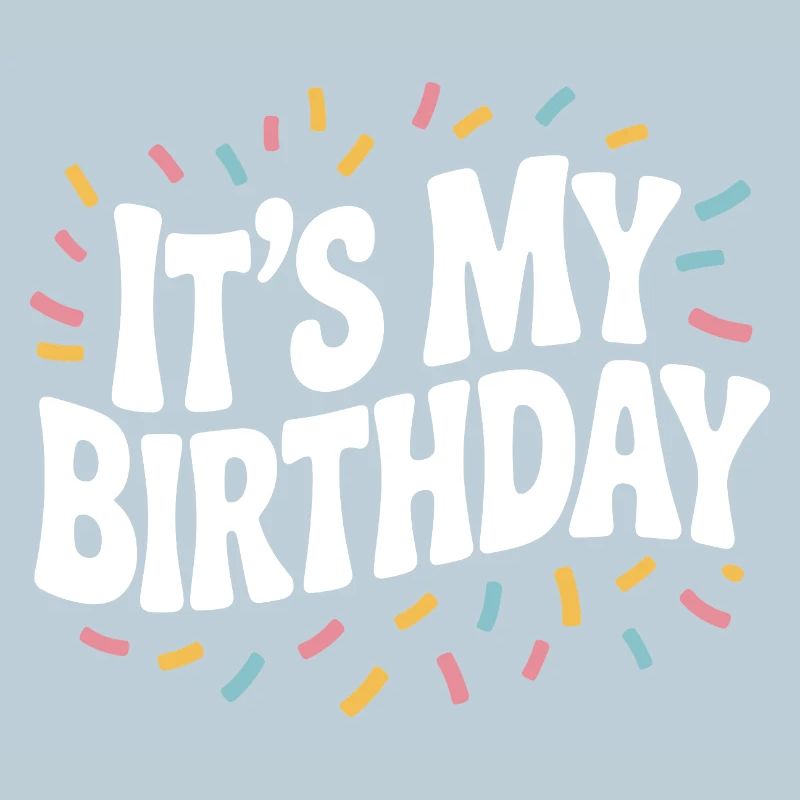 It’s My Birthday