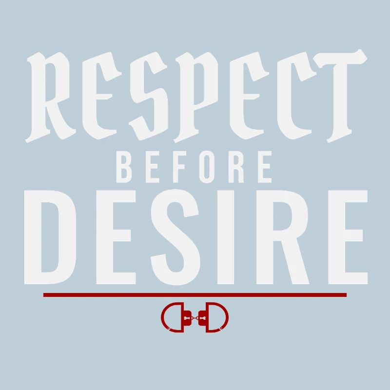 Respect Before Desire – Power Exchange Values