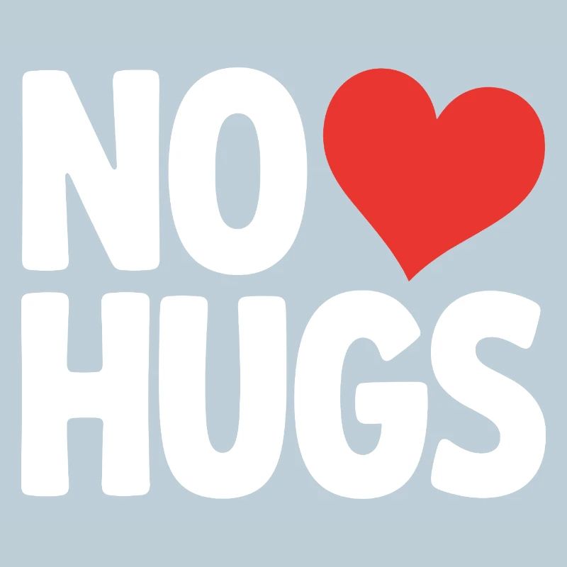 No Hugs Please Keep Your Distance Hug Anti Social