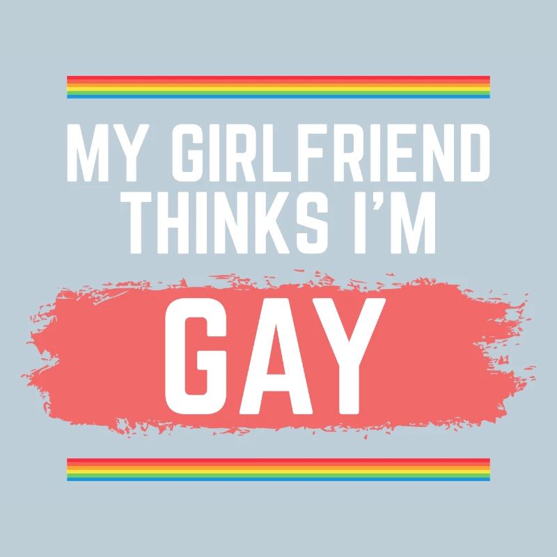 Pride Rainbow My Girlfriend Thinks I'm Gay