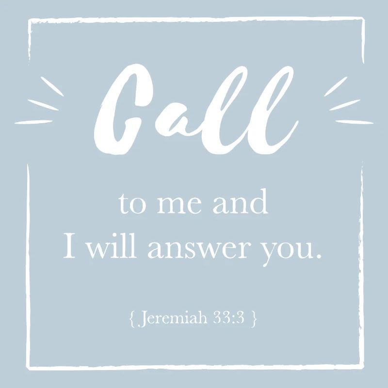 Call to me and I will answer you white
