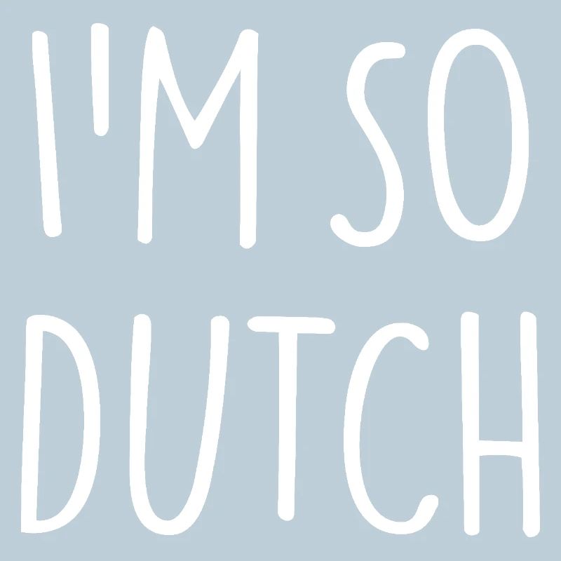 I'M SO DUTCH Holland Niederlande