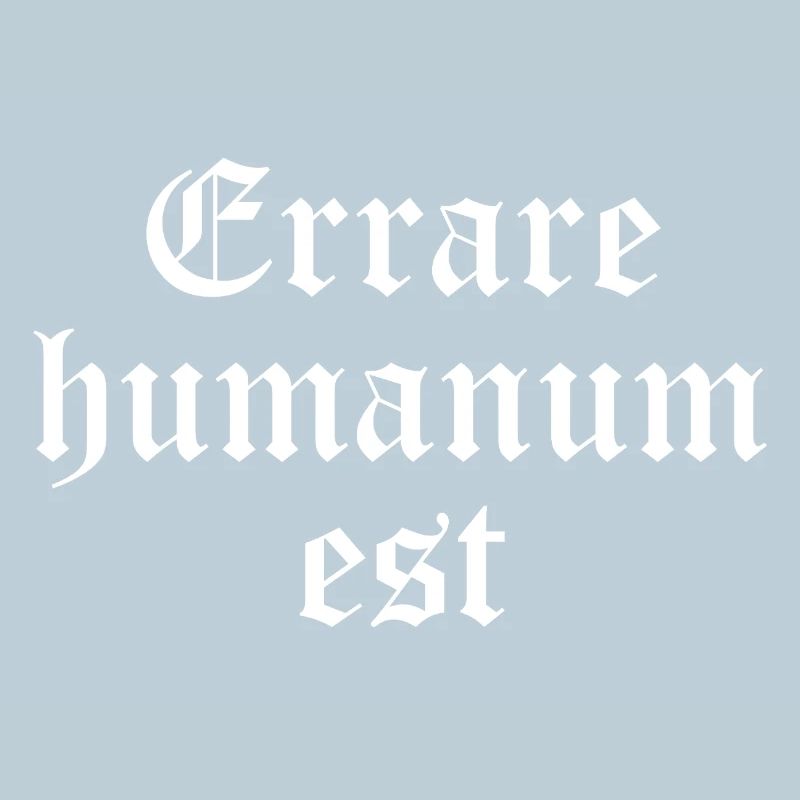Errare Humanum Est Gothic Latin