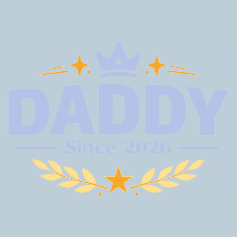 Daddy Since 2026 – Proud Dad Design