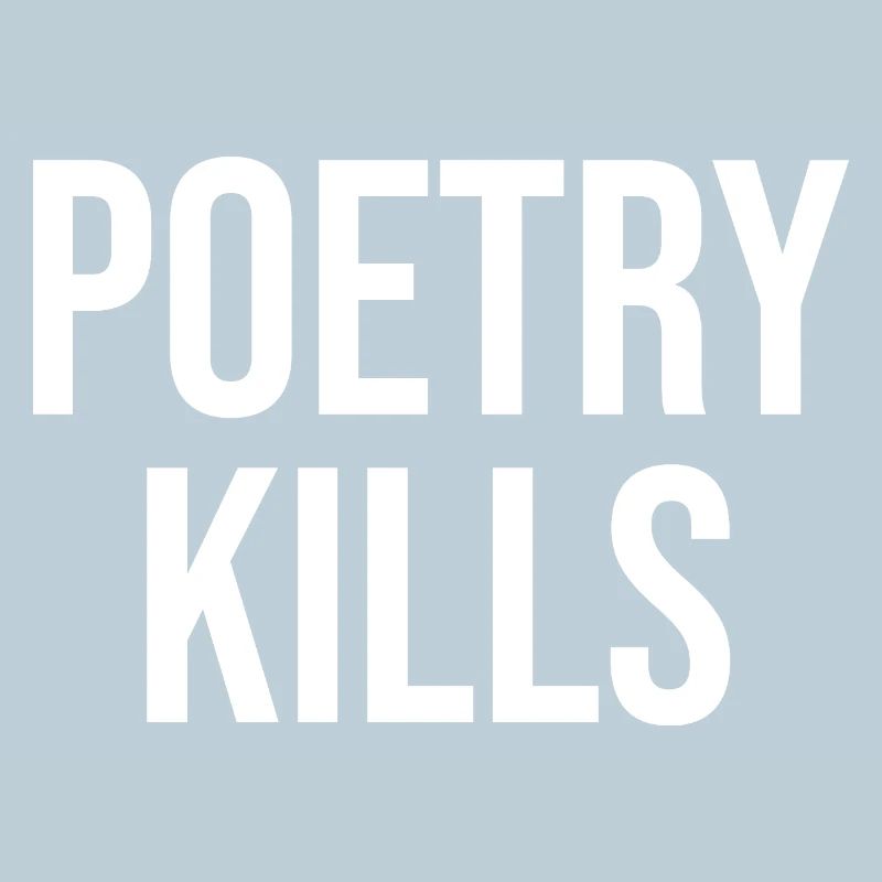 Poetry Kills Bold Typography