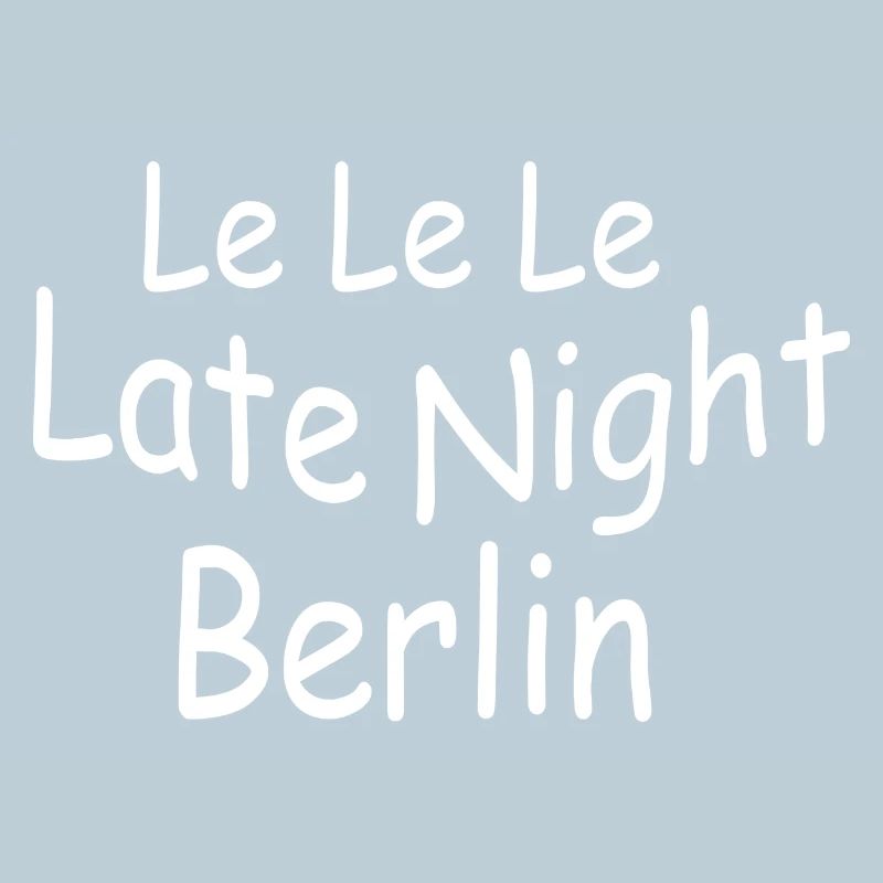 Le Le Le Late Night Berlin