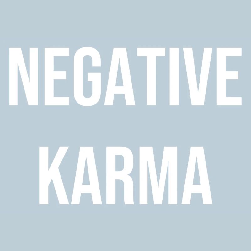 Idée cadeau de T-shirt Negative Karma