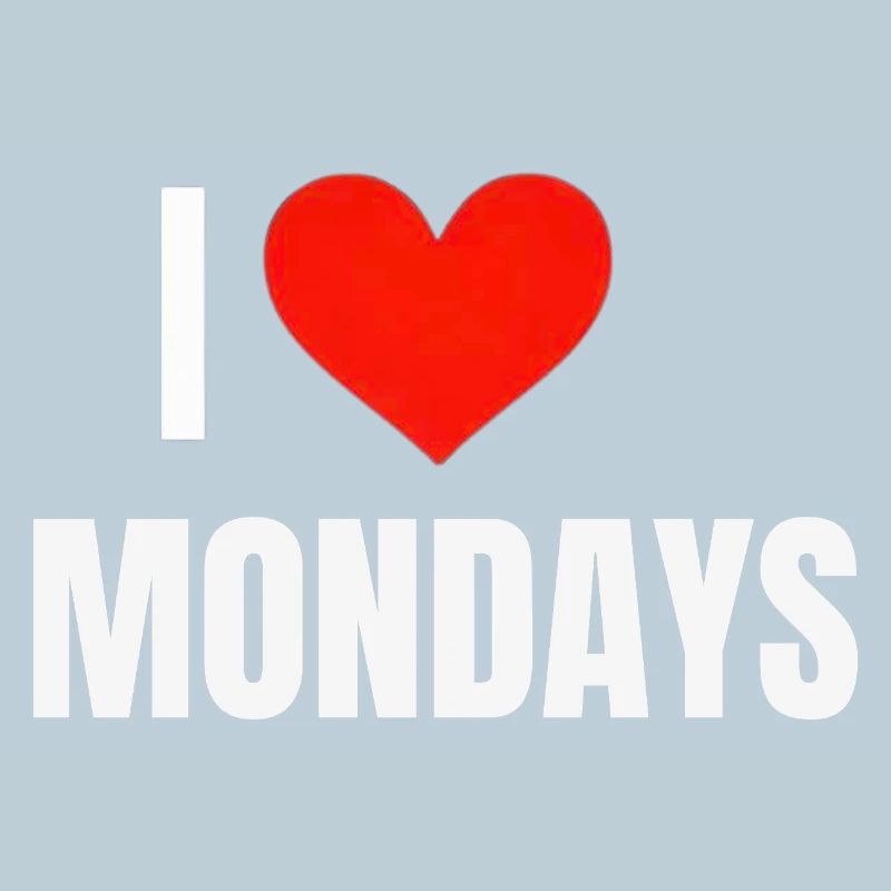 I ❤️ Mondays 