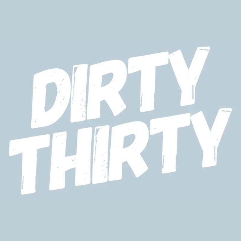 Dirty Thirty 30th Birthday