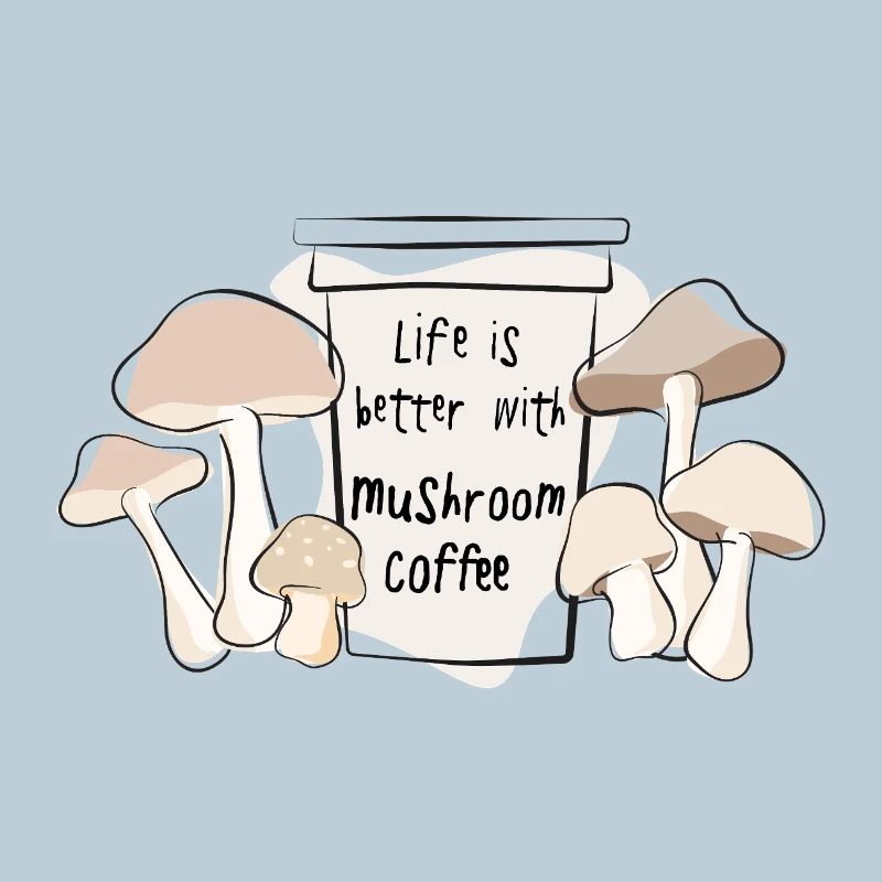 Life Is Better With Mushroom Coffee Trend