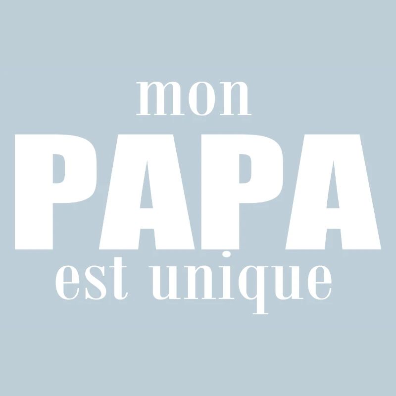 mon papa est unique
