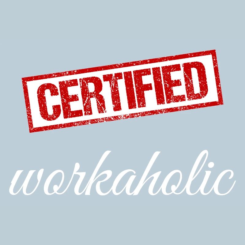 Workaholic