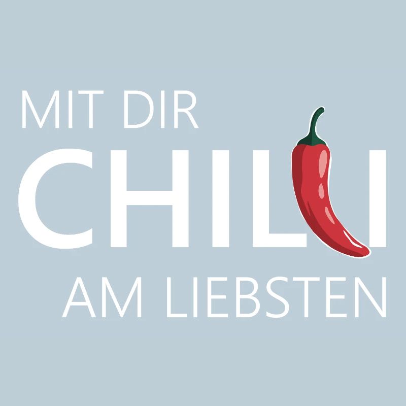 mit dir chilli am liebsten chili chillen