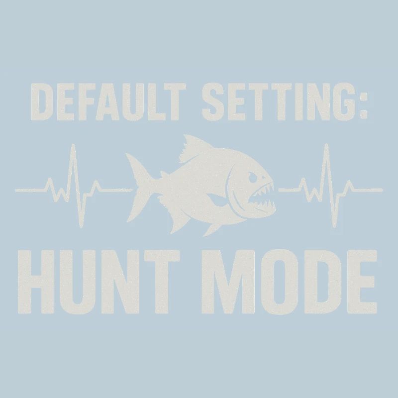 Mode Hunt Actif | Humour du pêcheur piranha
