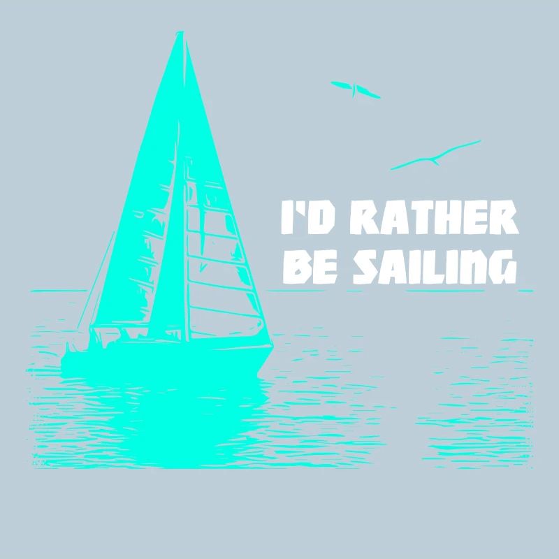 I'd rather be Sailing
