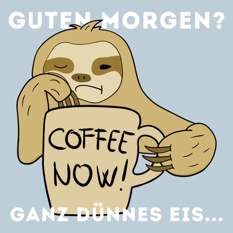 Langschläfer Kaffee Morgen Sloth
