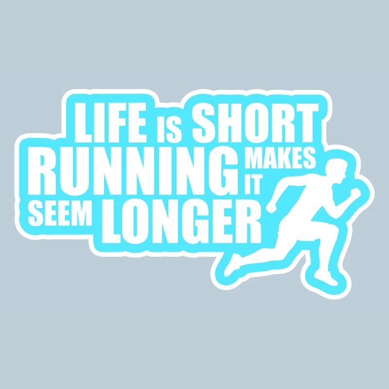 Life Is Short Running Makes It Seem Longer Lustig 