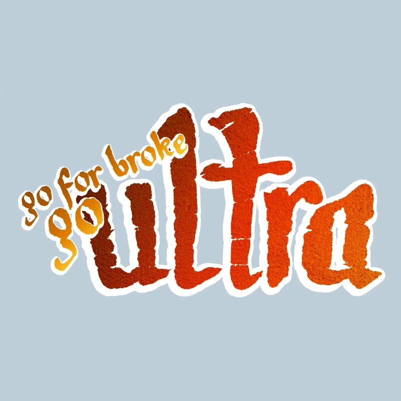 Go For Broke Go Ultra