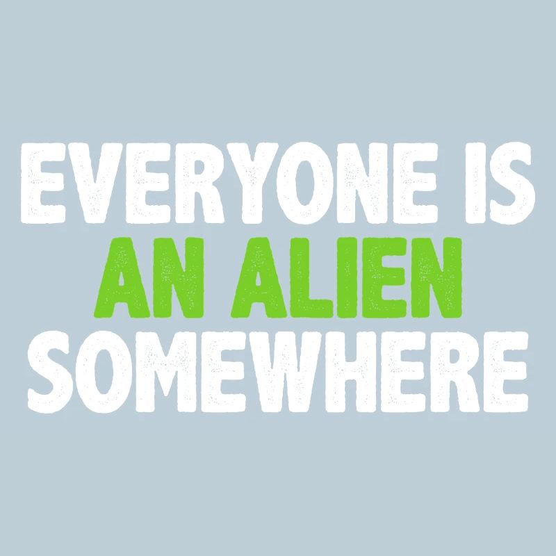 Tout le monde est un extraterrestre quelque part